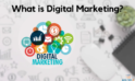 What is Digital Marketing?