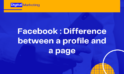 Facebook – Difference between a profile and a page